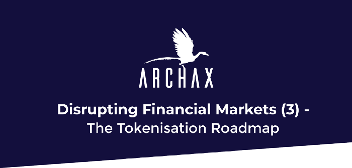 Disrupting_Financial_Markets__3______The_Tokenisation_Roadmap_
